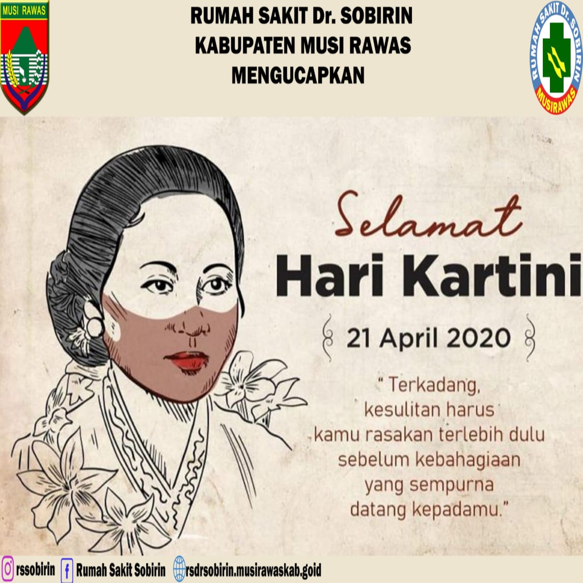 Rumah Sakit Dr. Sobirin Kabupaten Musi Rawas Mengucapkan Selamat Hari Kartini (21 April 2020) 